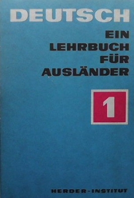 Deutsch Ein Lehrbuch für Ausländer. Teil 1