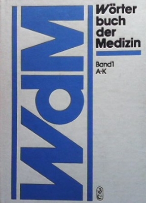 Wörterbuch der Medizin. Band 1: A-K