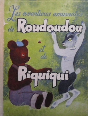 Les aventures amusantes de Roudoudou et de Riquiqui