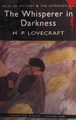 The Whisperer in Darkness - H. P. Lovecraft