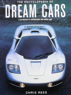 The encyclopedia of Dream Cars - Chris Rees