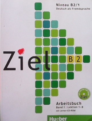 Ziel B2. Arbeitsbuch Band 1