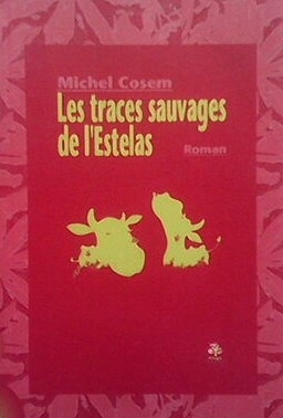 Les traces sauvages de L`Estelas