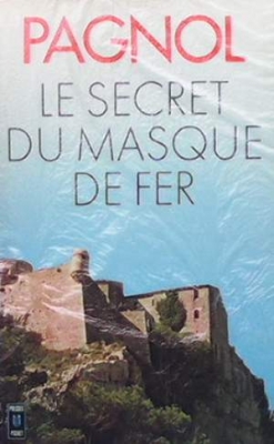 Le secret du masque de fer - Marsel Pagnol