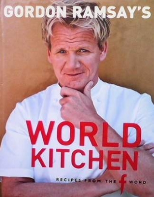 World Kitchen - Gordon Ramsay`s