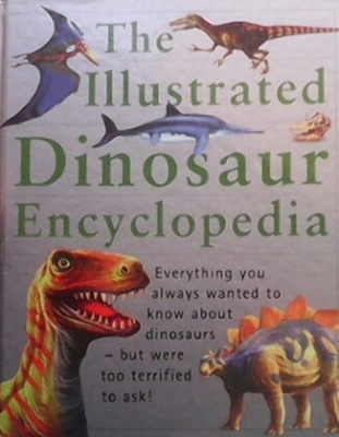 The illustated dinosaur encyclopedia